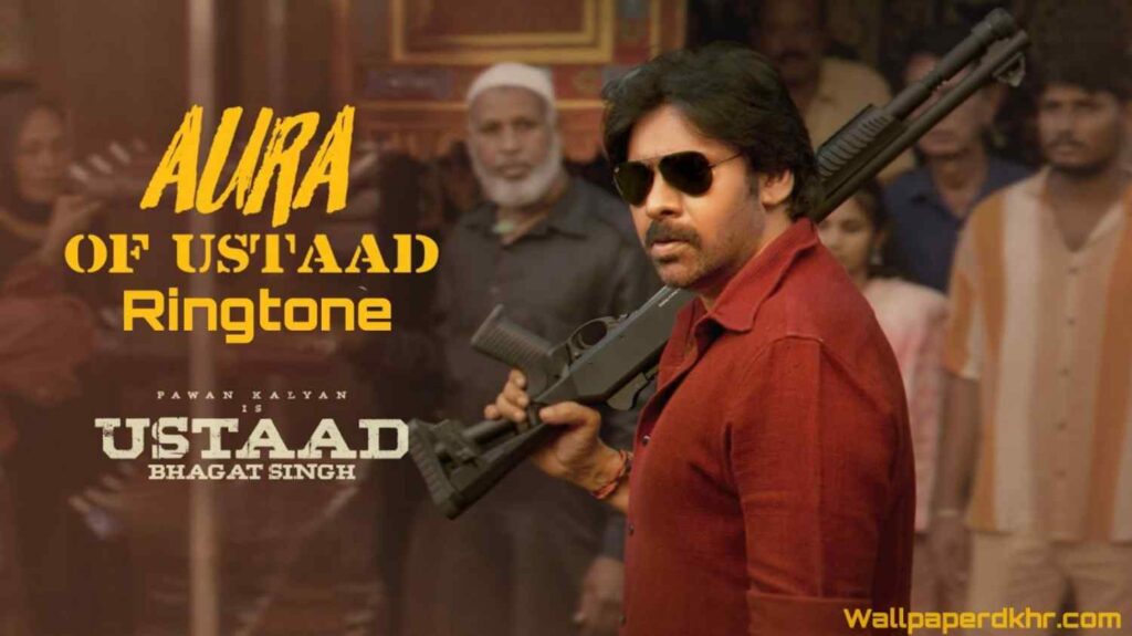 Aura Of Ustaad Ringtone Download