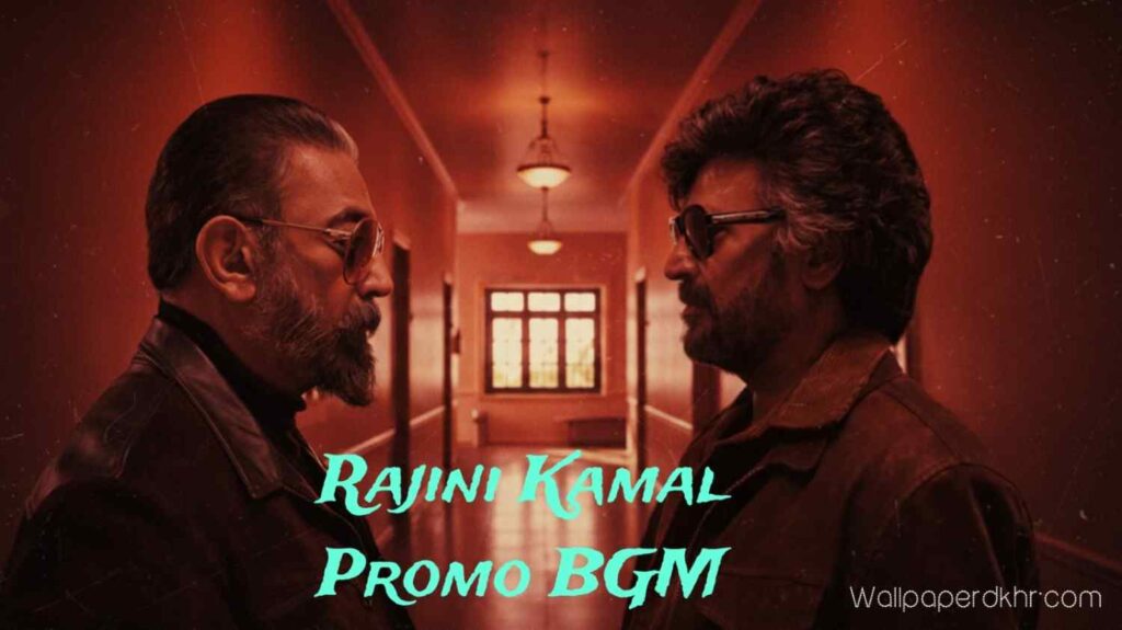 Rajini Kamal Promo BGM
